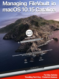 Managing FileVault in macOS 10.15 Catalina by Frederick Abeloos