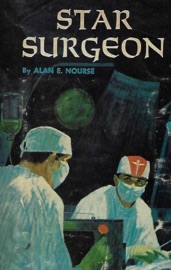Star Surgeon - Alan E. Nourse