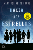 Hacia las estrellas - Mary Robinette Kowal