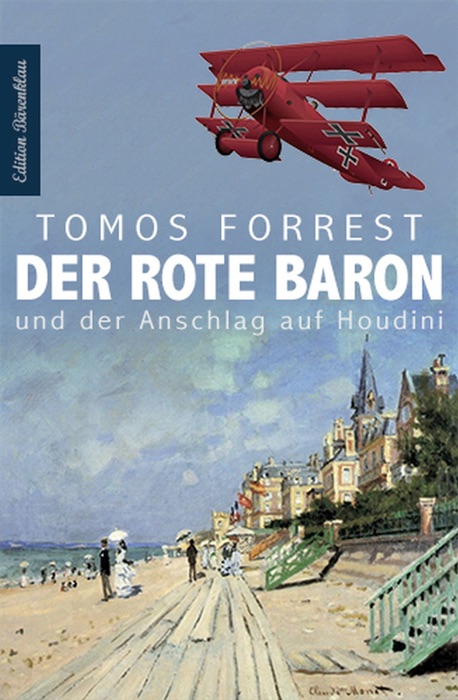 Der Rote Baron und der Anschlag auf Houdini