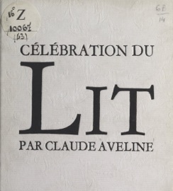 Célébration du lit - Claude Aveline