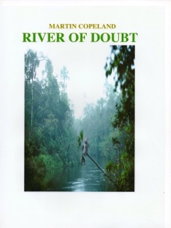RIVER OF DOUBT by Martin Copeland