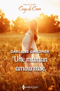 Une maman amoureuse by Darlene Gardner