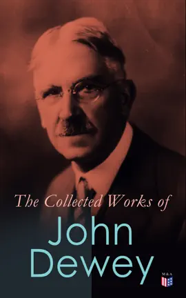 Read: The Collected Works Book of John Dewey