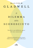 Il dilemma dello sconosciuto - Malcolm Gladwell