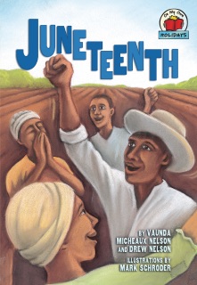Juneteenth by Vaunda Micheaux Nelson, Drew Nelson & Mark Schröder