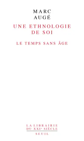 Read: Une ethnologie de soi. Le temps Book sans âge