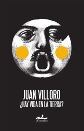 ¿Hay vida en la Tierra? - Juan Villoro