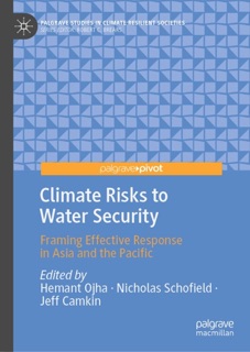 Climate Risks to Water Security by Hemant Ojha, Nicholas Schofield & Jeff Camkin