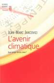 L'avenir climatique - Quel temps ferons-nous ? - Jean-Marc Jancovici