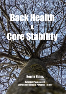 Back Health & Core Stability by Kerrie Hains