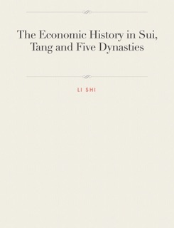 The Economic History in Sui, Tang and Five Dynasties by Li Shi