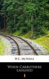 When Carruthers Laughed - H.C. McNeile