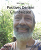 Positives Denken Grundwissen - Nils Horn