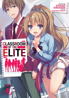 Classroom of the Elite (Light Novel) Vol. 4 by Syougo Kinugasa & Tomoseshunsaku