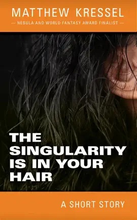 Read: Book The Singularity is in Your Hair