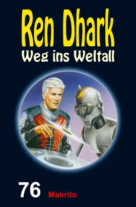 Read: Ren Dhark – Book Weg ins Weltall 76: Makrito