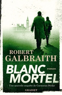 Blanc Mortel by Robert Galbraith