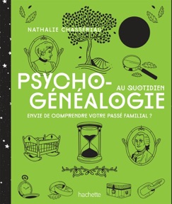Psychogénéalogie au quotidien - Nathalie Chassériau