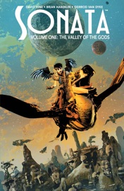 Sonata Vol. 1: Valley of the Gods - David Hine, Brian Haberlin & Geirrod van Dyke