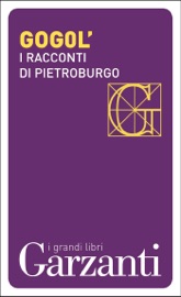 I racconti di Pietroburgo - Nikolaj Vasil’evič Gogol'