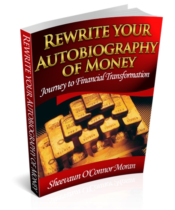 Re-write Your Autobiography of Money