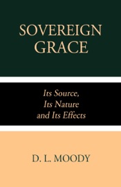 Sovereign Grace - D. L. Moody