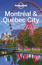 Montreal &amp; Quebec City Travel Guide - Lonely Planet Cover Art
