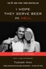Book I Hope They Serve Beer In Hell