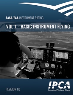 EASA/FAA Instrument Rating Manual by IPCA – International Pilot Center Alliance