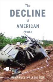 The Decline of American Power - Immanuel Wallerstein
