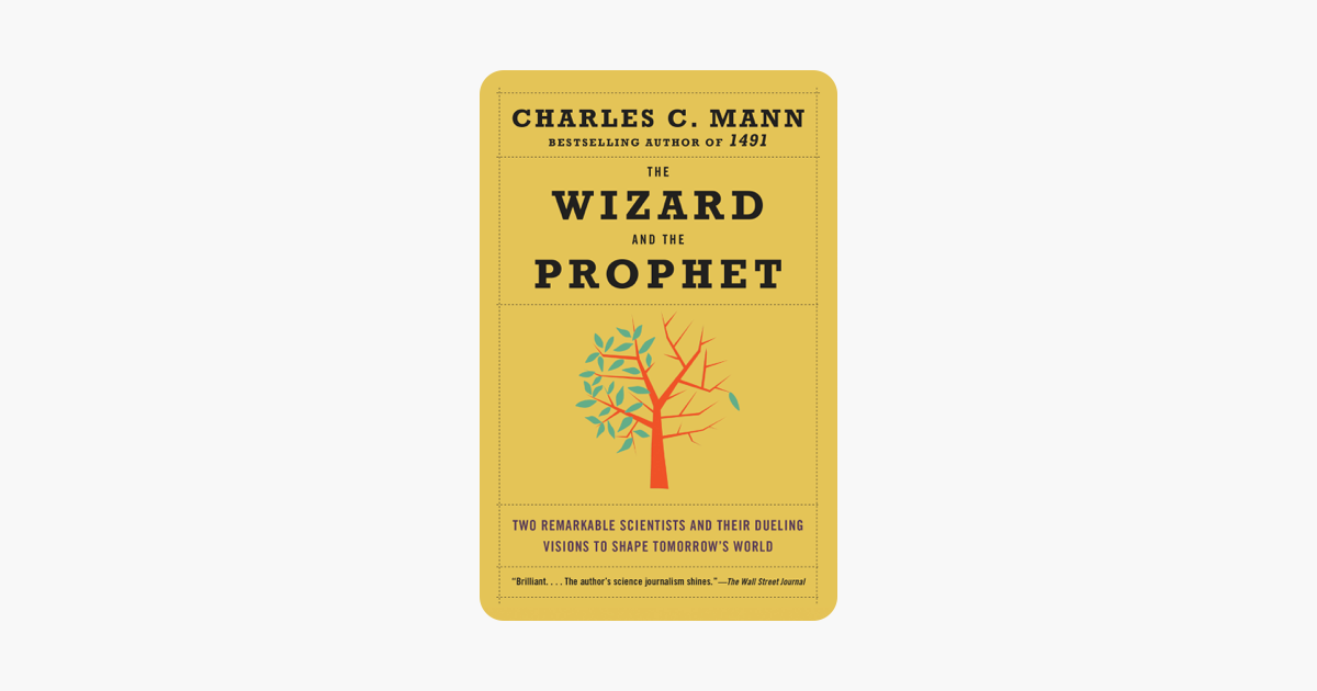The Wizard and the Prophet - Charles C. Mann The Wizard and the Prophet - Charles C. Mann