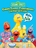 Simple Science Experiments with Elmo and Friends: Water and Earth - Gina Gold