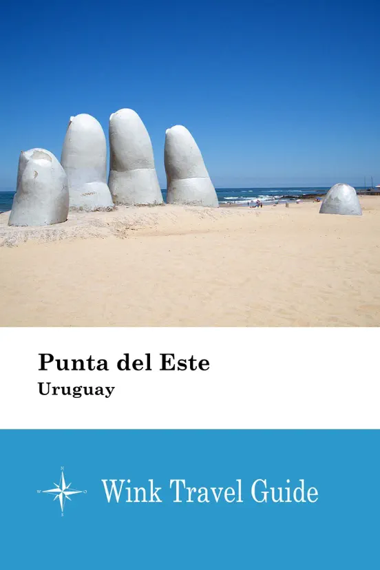 Punta del Este (Uruguay) - Wink Travel Guide