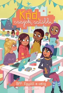 Read: BFF: Együtt a célig – Kód, csajok, satöbbi Book 2.