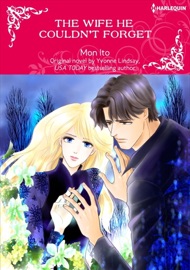 The Wife He Couldn'T Forget - Mon Ito & Yvonne Lindsay