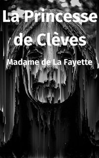 La Princesse de Clèves by Madame de La Fayette