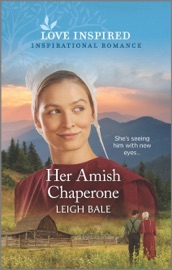 Her Amish Chaperone - Leigh Bale