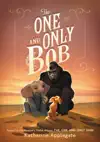 The One and Only Bob by Katherine Applegate Book Summary, Reviews and Downlod
