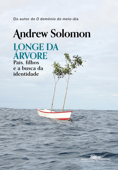 Longe da árvore - Andrew Solomon