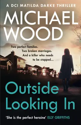 Outside Looking In (DCI Matilda Darke, Book 2)