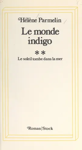 Read: Le monde indigo Book (2). Le soleil tombe dans la mer