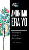 Anónimo era yo - Varias Autoras