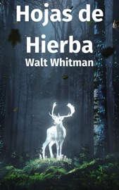 Hojas de Hierba - Walt Whitman