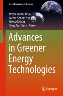Advances in Greener Energy Technologies by Akash Kumar Bhoi, Karma Sonam Sherpa, Akhtar Kalam & Gyoo-Soo Chae