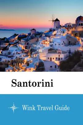 Santorini - Wink Travel Guide