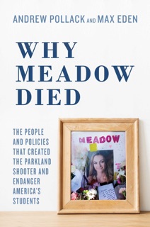 Why Meadow Died by Andrew Pollack, Max Eden & Hunter Pollack