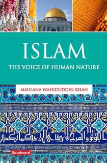 Islam: The Voice of Human Nature by Maulana Wahiduddin Khan
