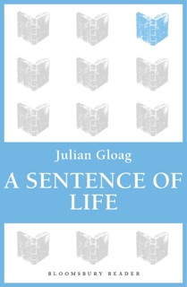 A Sentence of Life by Julian Gloag