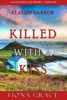 Book Killed With a Kiss (A Lacey Doyle Cozy Mystery—Book 5)